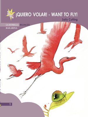cover image of ¡Quiero Volar! - Want to Fly!